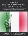 ITALIAN LANGUAGE MANUAL FOR STUDENTS - Beginner A1 -