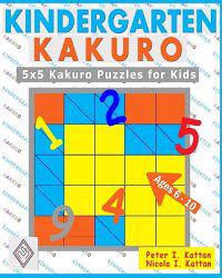 Kindergarten Kakuro: 5x5 Kakuro Puzzles for Kids