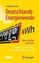 Deutschlands Energiewende – Fakten, Mythen und Irrsinn