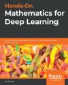 Hands-On Mathematics for Deep Learning