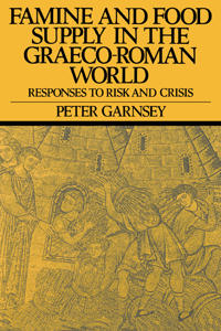 Famine and Food Supply in the Graeco-Roman World