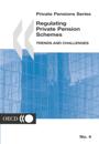Private Pensions Series Regulating Private Pension Schemes: Trends and Challenges