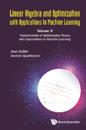 Linear Algebra And Optimization With Applications To Machine Learning - Volume Ii: Fundamentals Of Optimization Theory With Applications To Machine Learning
