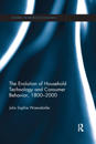 The Evolution of Household Technology and Consumer Behavior, 1800-2000