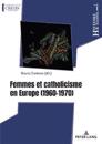 Femmes Et Catholicisme En Europe