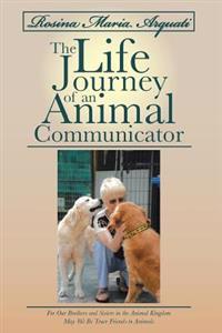 Life Journey of an Animal Communicator