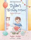 Dylan's Birthday Present / Diyariya Rojb?na Dylan? - Bilingual Kurdish and English Edition