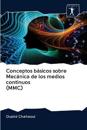 Conceptos básicos sobre Mecánica de los medios continuos (MMC)