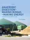 Anaerobic Digestion - Making Biogas - Making Energy