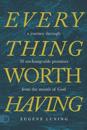 Everything Worth Having