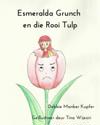 Esmeralda Grunch en die Rooi Tulp