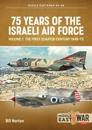 75 Years of the Israeli Air Force Volume 1