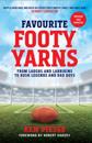 Favourite Footy Yarns: Expanded and Updated