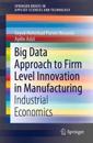 Big Data Approach to Firm Level Innovation in Manufacturing