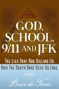 God, School, 9/11 and JFK