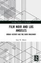 Film Noir and Los Angeles
