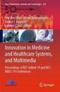 Innovation in Medicine and Healthcare Systems, and Multimedia