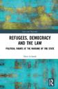 Refugees, Democracy and the Law