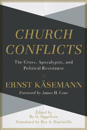 Church Conflicts – The Cross, Apocalyptic, and Political Resistance