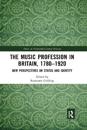 The Music Profession in Britain, 1780-1920