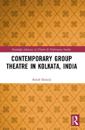 Contemporary Group Theatre in Kolkata, India