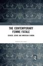 The Contemporary Femme Fatale
