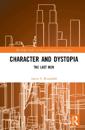 Character and Dystopia