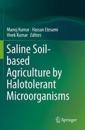 Saline Soil-based Agriculture by Halotolerant Microorganisms