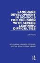 Language Development in Schools for Children with Severe Learning Difficulties
