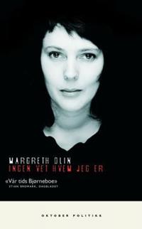 Ingen vet hvem jeg er - Margreth Olin | Inprintwriters.org
