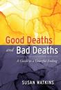 Good Deaths and Bad Deaths
