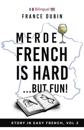 Merde, French is Hard... But Fun!