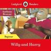 Ladybird Readers Beginner Level - Willy and Harry (ELT Graded Reader)