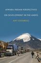 Aymara Indian Perspectives on Development in the Andes