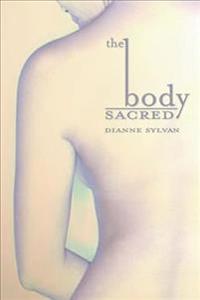 The Body Sacred