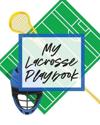 My Lacrosse Playbook