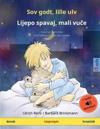 Sov godt, lille ulv - Lijepo spavaj, mali vu&#269;e (dansk - kroatisk)