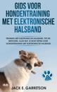 Gids Voor Hondentraining Met Elektronische Halsband