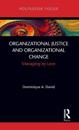 Organizational Justice and Organizational Change