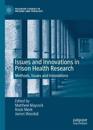 Issues and Innovations in Prison Health Research