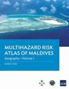 Multihazard Risk Atlas of Maldives - Volume I