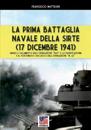 La prima battaglia navale della Sirte (17 Dicembre 1941)
