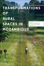 Transformations of Rural Spaces in Mozambique