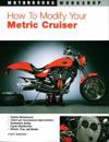 How to Modify Your Metric Cruiser