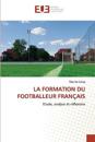 La Formation Du Footballeur Français