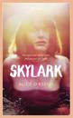 Skylark: The Compelling Novel of Love, Betrayal and Changing the World