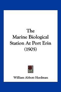 The Marine Biological Station At Port Erin (1905)