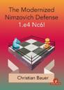 The Modernized Nimzovich Defense 1.e4 Nc6!