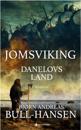 Jomsviking; Danelovs land, bok 4