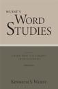 Wuest's Word Studies from the Greek New Testament for the English Reader, vol. 3